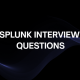 Splunk Interview Questions