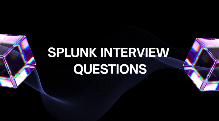 Splunk Interview Questions