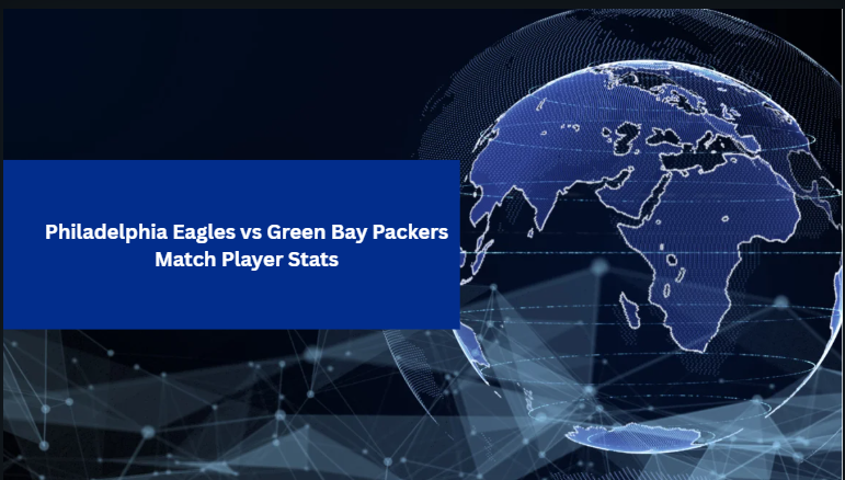 Philadelphia Eagles vs Green Bay Packers Match Player Stats