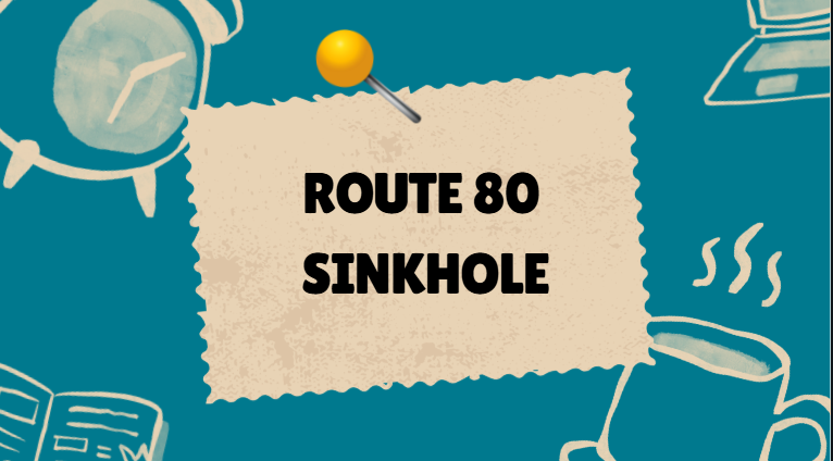 Route 80 Sinkhole