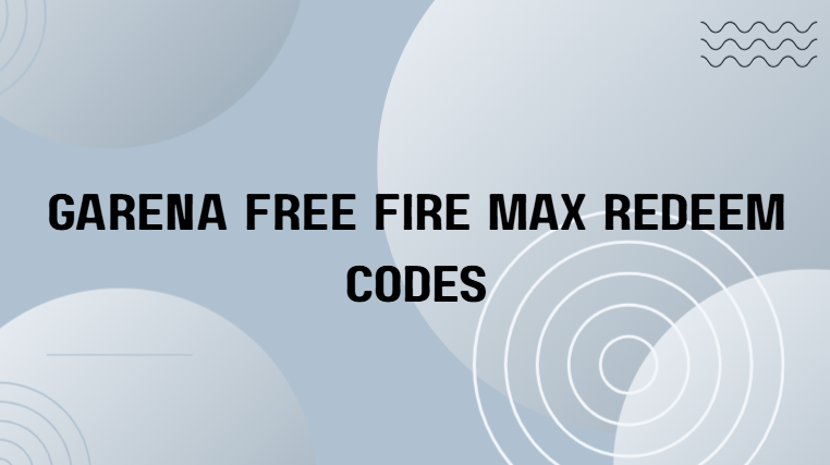 Garena Free Fire Max Redeem Codes