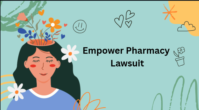 Empower Pharmacy Lawsuit
