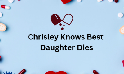 Chrisley Knows Best Daughter Dies