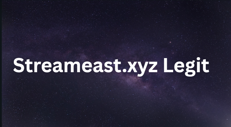 Streameast.xyz Legit